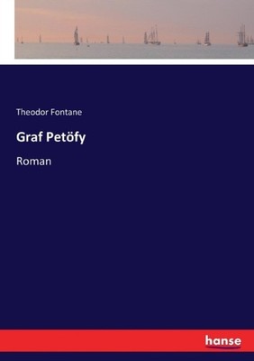 Fontane - Graf Petfy  Roman - New paperback or softback - X555z