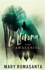 La Llorona: The Awakening (Paperback or Softback)