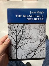 The Branch Will Not Break James Wright Poetry Collection Book