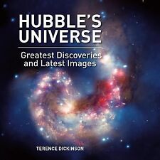 Hubble's Universe: Greatest Discoveries and Latest Images Dickinson, Terence ha