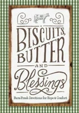 Biscuits, Butter and Blessings: Farm Fresh D- 1684085594, hardcover, Linda Kozar