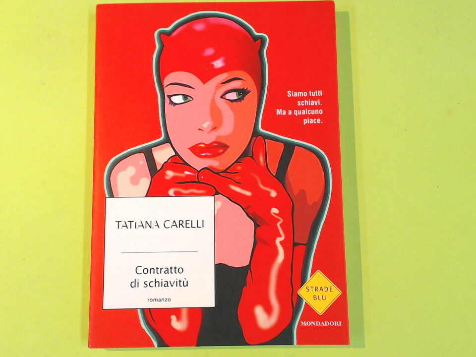 CONTRATTO DI SCHIAVITÙ TATIANA CARELLI MONDADORI EDITORE