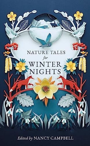 Nature Tales for Winter Nights - Full of frosty tales from... - Nancy Campbell