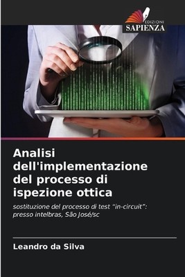 Analisi dell'implementazione del processo di ispezione ottica by Leandro Da Silv