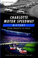 NEW The History Press Charlotte Motor Speedway History, NC 9781626190184 Sports