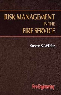 Risk Management in the Fire - Paperback, by Wilder Steven S. - Acceptable