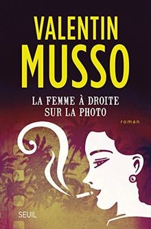 La Femme à droite sur la photo von Musso, Valentin | Buch | Zustand gut