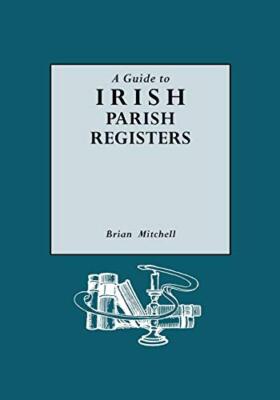 Guide to Irish Parish Registers by Brian Mitchell (Paperback, 1988)