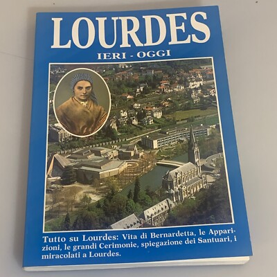 Lourdes Gestern und Heute von Antonio Bernardo Überarbeitete Ausgabe 