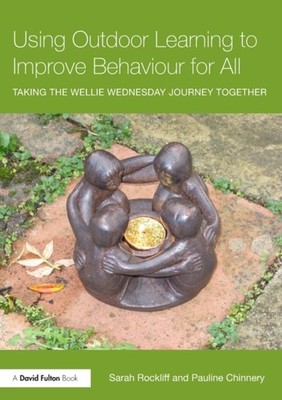 Rockliff - Using Outdoor Learning to Improve Behaviour for All  Taking - X555z