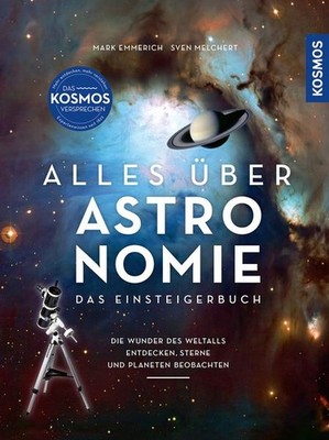 Alles über Astronomie Das Einsteigerbuch: die Wunder des Weltalls entdecken, ...