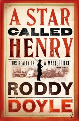 A Star Called Henry Paperback Roddy Doyle