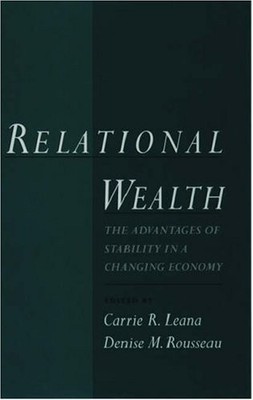 Relational Wealth: The Advantages of Stability in a Changing Eco