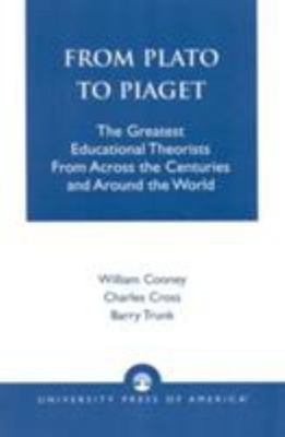 From Plato To Piaget: The Greatest Edu- 9780819190109, William Cooney, paperback