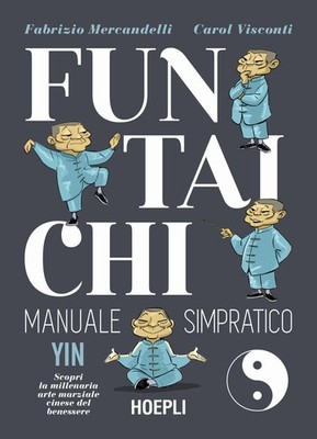 Buch - Mercandelli Fabrizio / Visconti Carol - Fun Tai Chi. Einfaches Handbuch.