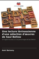 Amir Bairamy | Une Lecture LéVinassienne D'une SéLection D'¿Uvres De Saul Bellow