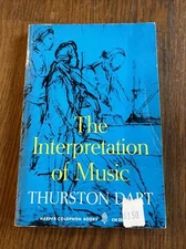 The Interpretation Of Music Paperback Book Nice Condition By Thurston Dart