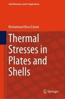 Thermal Stresses In Plates And Shells Mohammad Reza Eslami