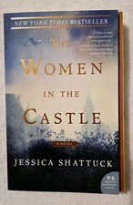 Women in the Castle A Novel by Jessica Shattuck softcover used book