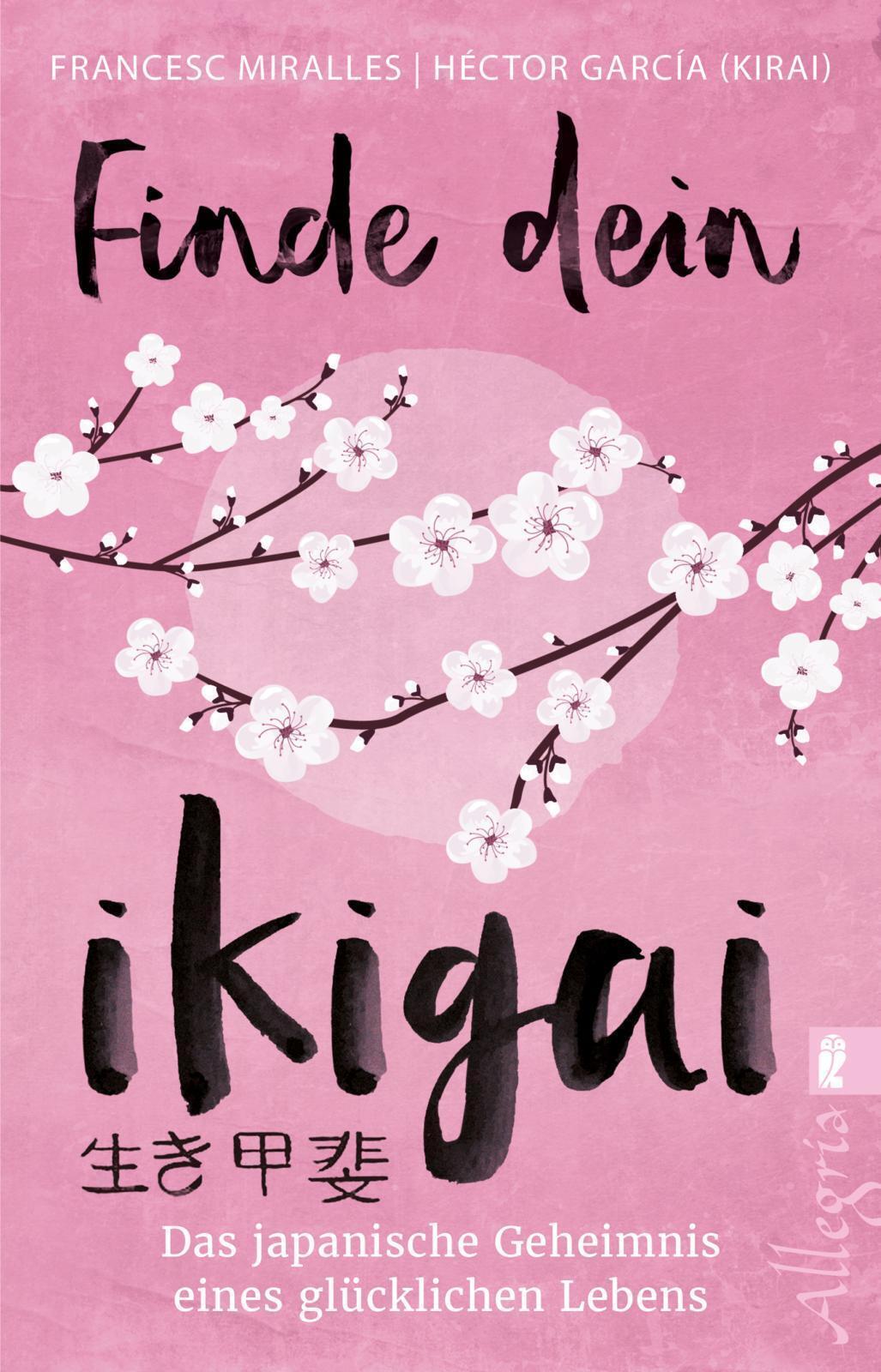 Thumbnail - Finde Dein Ikigai | Francesc Miralles (u. A.) | Taschenbuch | 272 S. |