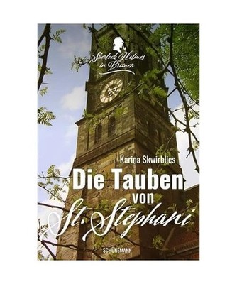 Die Tauben von St. Stephani: Sherlock Holmes in Bremen: Sherlock Holmes in Breme