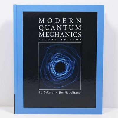 Modern Quantum Mechanics by Sakurai and Napolitano - Cambridge University Press