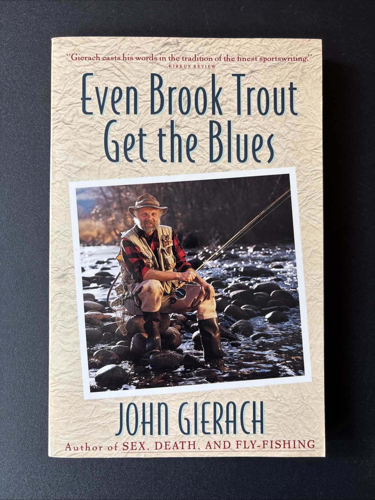 Even Brook Trout Get the Blues - Fly Fishing - John Gierach (PB)