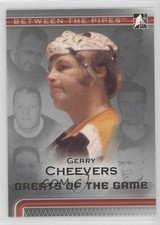 2006-07 ITG Between the Pipes Greats Of The Game Gerry Cheevers #89 HOF y0i
