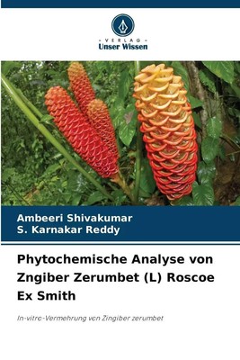Phytochemische Analyse von Zngiber Zerumbet (L) Roscoe Ex Smith Taschenbuch 2025