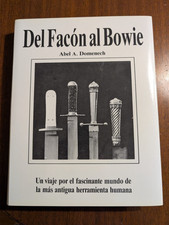 Del Facón al Bowie Abel A. Domenech 1988 1st Ed Signed #1042 Knife Book