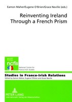 Eamon Maher (U. A.) | Reinventing Ireland Through A French Prism | Taschenbuch