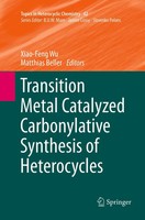 Xiao-Feng Wu (U. A.) | Transition Metal Catalyzed Carbonylative Synthesis Of...
