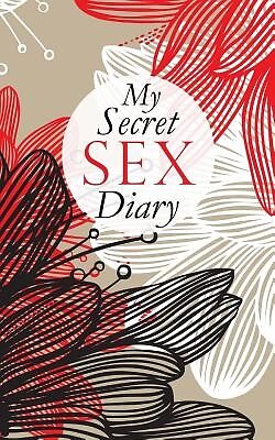 My Secret Sex Diary by Diary, Sex -Paperback 9781530842605 | eBay Australia