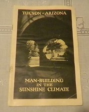 Tucson - Arizona Man-Building in the Sunshine Climate 1920s Boosterism Booklet