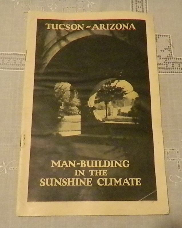 Tucson - Arizona Man-Building in the Sunshine Climate 1920s Boosterism Booklet