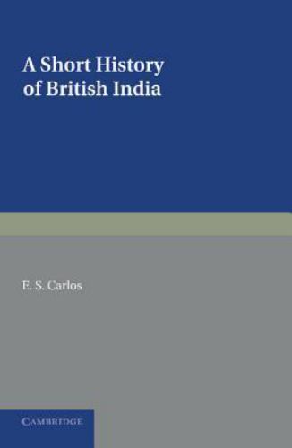 A Short History of British India Carlos Paperback Cambridge University Press