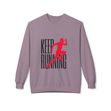 Keep Running Sweatshirt, Motivational Fitness Apparel, Activewear, Gifts for