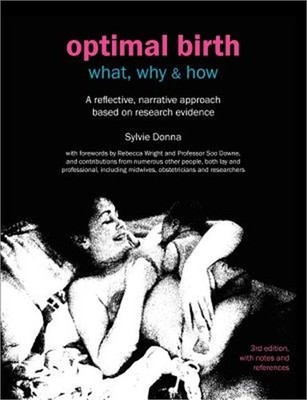 Optimal Birth: What, Why & How (3rd Edition, with Notes and References) (Paperba