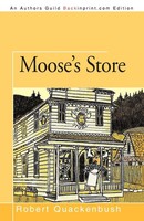 Robert Quackenbush | Moose's Store | Taschenbuch | Englisch (2010) | iUniverse