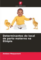 Determinantes Do Local De Parto Materno Na EtióPia Ambaw Mequanent Taschenbuch
