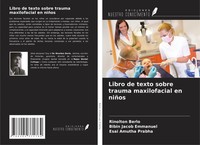 Rinolton Berlo (U. A.) | Libro De Texto Sobre Trauma Maxilofacial En NiñOs