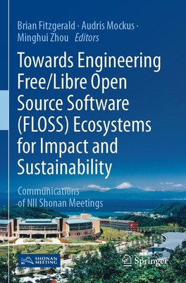 Towards Engineering Free/Libre Open Source Software (FLOSS) Ecosystems for...