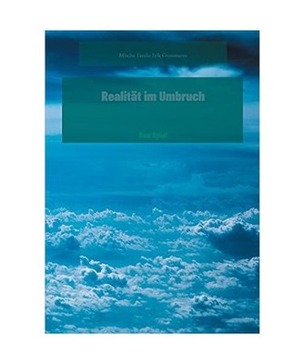 Realität im Umbruch: Das Spiel: Das Spiel, Grossmann, Mischa Tassilo Erik