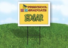 EDGAR PRESCHOOL GRADUATE 18 in x 24 in Yard Sign Road Sign with Stand