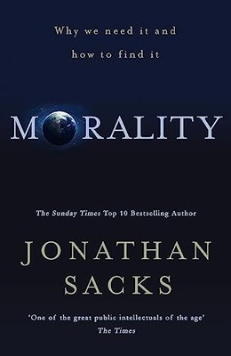 Morality: Restoring the Common Good in Divided Tim by Sacks, Jonathan 1473617316