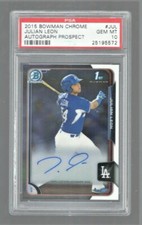 2015 BOWMAN CHROME AUTOGRAPH PROSPECT  #JUL  JULIAN LEON  RC  PSA 10 GEM MINT