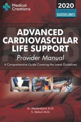 Advanced Cardiovascular Life Support (ACLS) Provider Manual - A Comprehen - GOOD