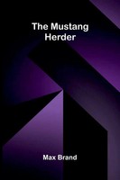 The Mustang Herder Max Brand Taschenbuch Englisch 2026 Alpha Edition
