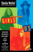 Girls Like Us: Carole King, Joni Mitchell, Carly Simon--and The Journey Of A Gen on sale Girls Like Us: Carole King, Joni Mitchell, Carly Simon--and The Journey Of A Gen on sale