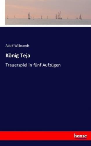 Thumbnail - König Teja Trauerspiel In Fünf Aufzügen 3568